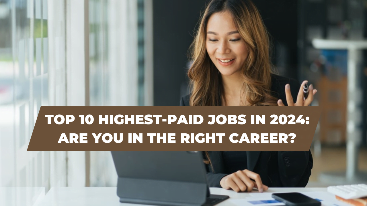 Top 10 Highest-Paid Jobs in 2024: What Careers Are Leading the Way 7 Highest-Paid Jobs in 2024
