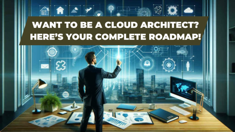 The Complete Guide to Becoming a Cloud Architect: Roles, Skills, and Career Path 67 Step-by-Step Guide to Becoming a Cloud Architect